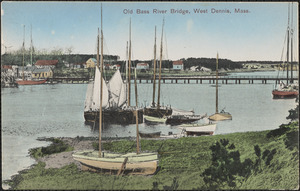Old Bass River bridge, West Dennis, Mass.