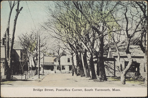 Bridge Street, post office corner, South Yarmouth, Mass.