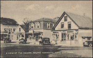 View of the square, South Yarmouth, Cape Cod, Mass.