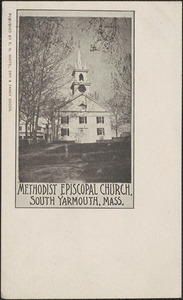 Methodist church, South Yarmouth, Cape Cod, Mass.