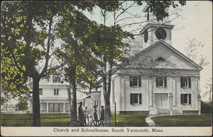 Church and schoolhouse, South Yarmouth, Mass.