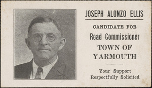 Joseph Alonzo Ellis, candidate for road commissioner, town of Yarmouth