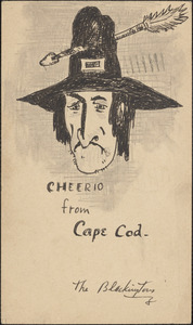 Drawing of pilgrim with arrow through hat, saying cheerio from Cape Cod and signed The Blackington