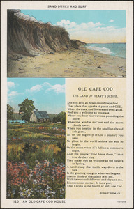 Poem, "Old Cape Cod, the land of heart's desire" by John Chipman, with images of an old Cape Cod house and sand dunes and surf