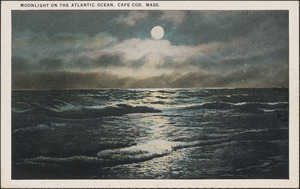 Moonlight on the Atlantic Ocean, Cape Cod, Mass.