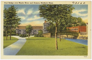 Foot Bridge over Mystic River and Armory, Medford, Mass.