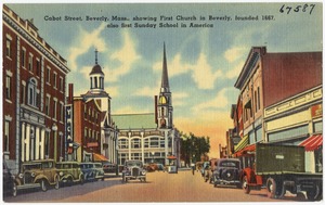 Cabot Street, Beverly, Mass., showing First Church in Beverly, founded 1667, also first Sunday School in America