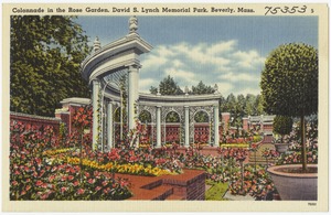 Colonnade in the Rose Garden, David S. Lynch Memorial Park, Beverly, Mass.