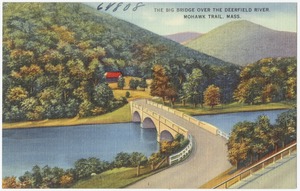 The big bridge over the Deerfield River, Mohawk Trail, Mass.