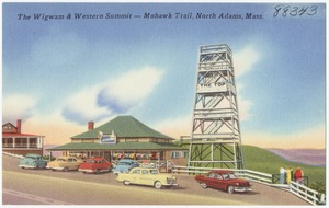 The Wigwam & Western Summit -- Mohawk Trail, North Adams, Mass.