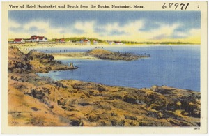 View of Hotel Nantasket and beach from the Rocks, Nantasket Beach, Mass.