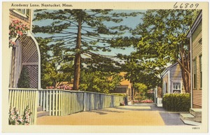 Academy Lane, Nantucket, Mass.