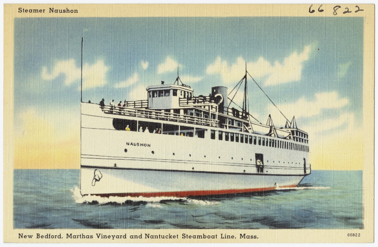 Steamer Naushon. New Bedford, Martha's Vineyard and Nantucket Steamboat Line, Mass.