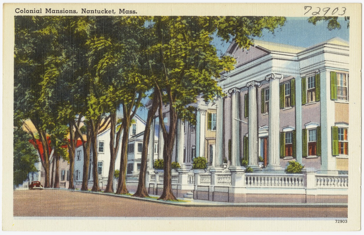 Colonial mansions, Nantucket, Mass.