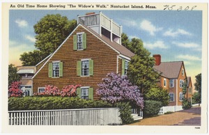 An old time home showing "The Widow's Walk," Nantucket Island, Mass.