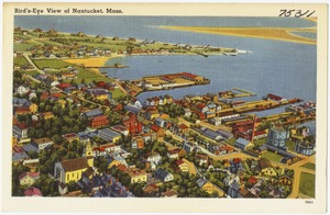 Bird's-eye view of Nantucket, Mass.
