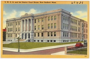 Y. W. C. A. and 3rd District Court House, New Bedford, Mass.