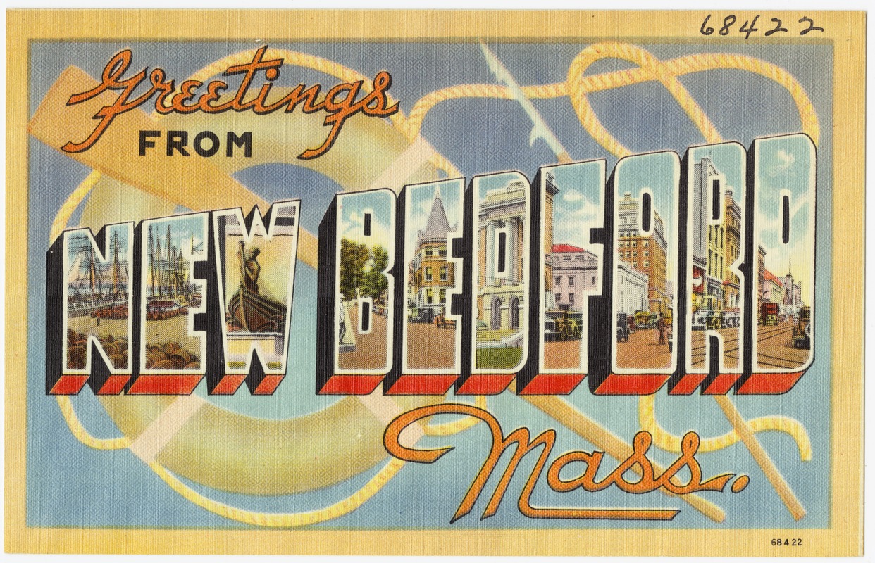 Greetings from New Bedford, Mass.