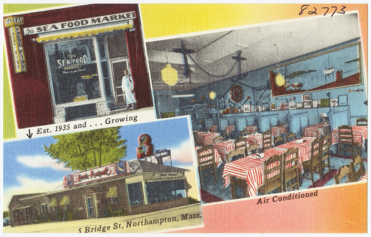 The Seafood Market, est. 1935 and ... Growing, 5 Bridge St., Northampton, Mass.