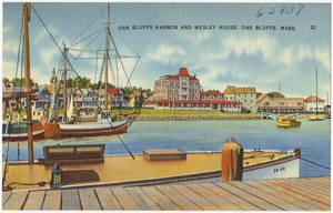 Oak Bluffs Harbor and Wesley House, Oak Bluffs, Mass.