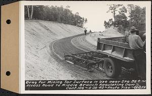 Contract No. 106, Improvement of Access Roads, Middle and East Branch Regulating Dams, and Quabbin Reservoir Area, Hardwick, Petersham, New Salem, Belchertown, drag for mixing tar surface in use near Sta. 36+, access road to Middle Branch Regulating Dam, Belchertown, Mass., Jun. 28, 1940