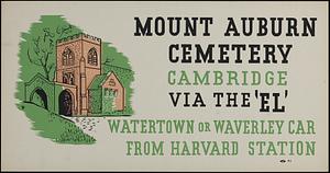 Mount Auburn Cemetery, Cambridge via the "El" Watertown or Waverley car from Harvard Station