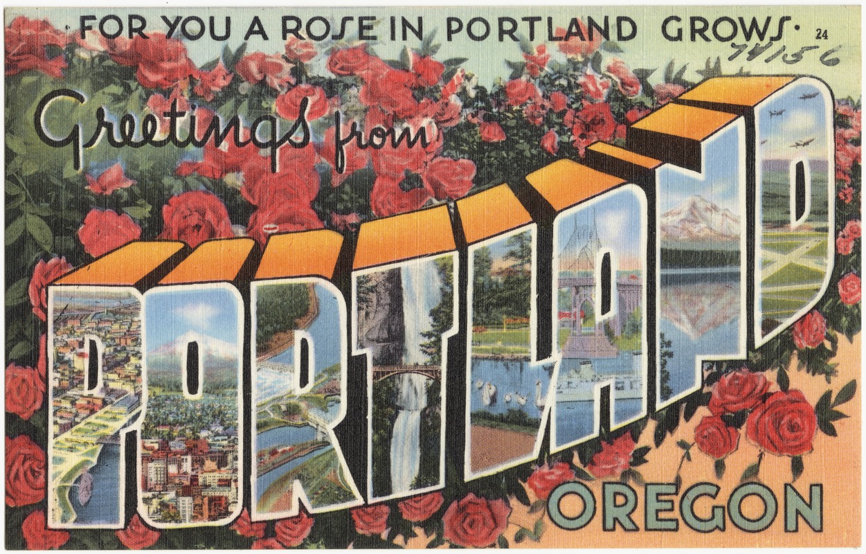 For you a rose in Portland grows. Greetings from Portland, Oregon