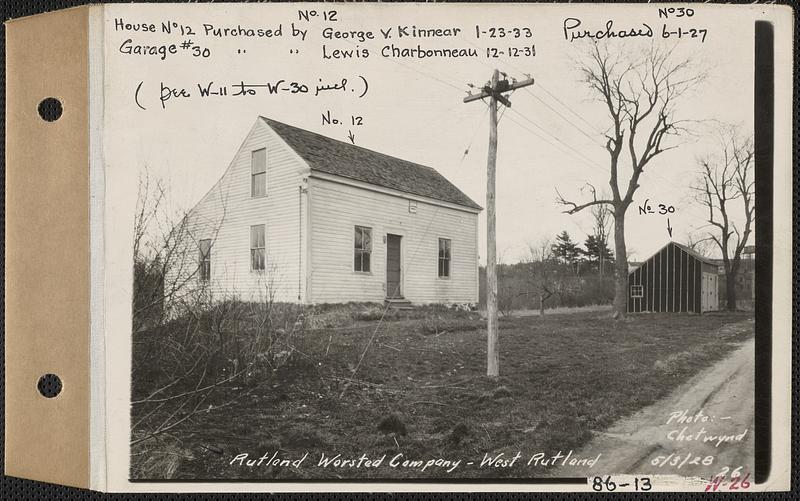 Rutland Worsted Co., house #12, garage #30, West Rutland, Rutland, Mass., May 3, 1928