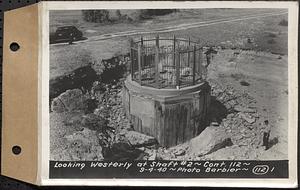 Contract No. 112, Spillway at Shaft 2 of Quabbin Aqueduct, Holden, looking westerly at Shaft 2, Holden, Mass., Sep. 4, 1940