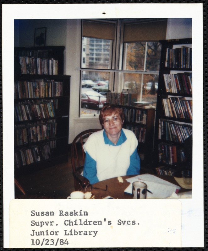 Newton Free Library, Newton, MA. Staff & trustees. Susan Raskin, supervisor, Children's Services, Junior Library