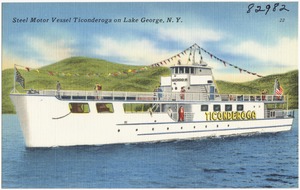 Steel motor vessel Ticonderoga on Lake George, N. Y.