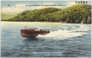 George and Bliss Boat Line, on Lake Placid, N. Y. Fine motor boats by appointment