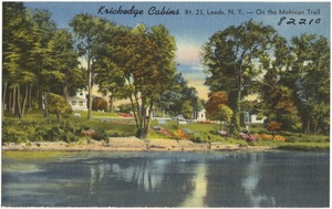 Krickedge Cabins, Rt. 23, Leeds, N. Y. On the Mohican Trail