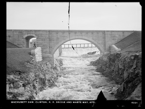 Wachusett Dam, railroad bridge and wasteway, overflow from reservoir down the waste channel, looking upstream, Clinton, Mass., Apr. 1, 1908