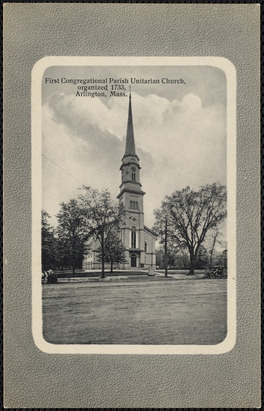 First Congregational Parish Unitarian Church, organized 1733, Arlington, Mass.