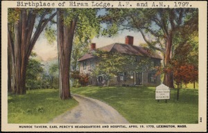 Munroe Tavern, Earl Percy's headquarters and hospital. April 19, 1775. Lexington, Mass.