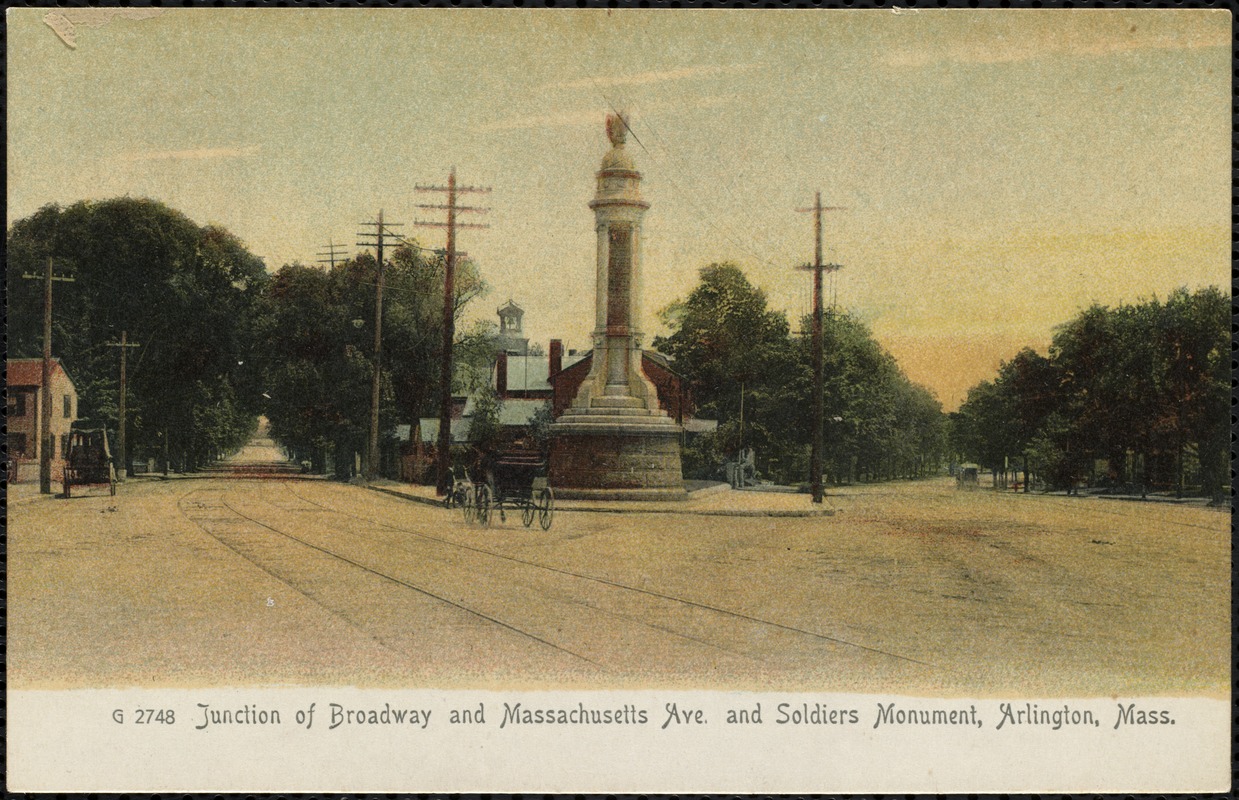 Junction of Broadway and Massachusetts Ave. and Soldiers Monument, Arlington, Mass.