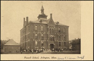 Russell School, Arlington, Mass. Horace A Freeman, principal