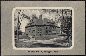The high school, Arlington, Mass.