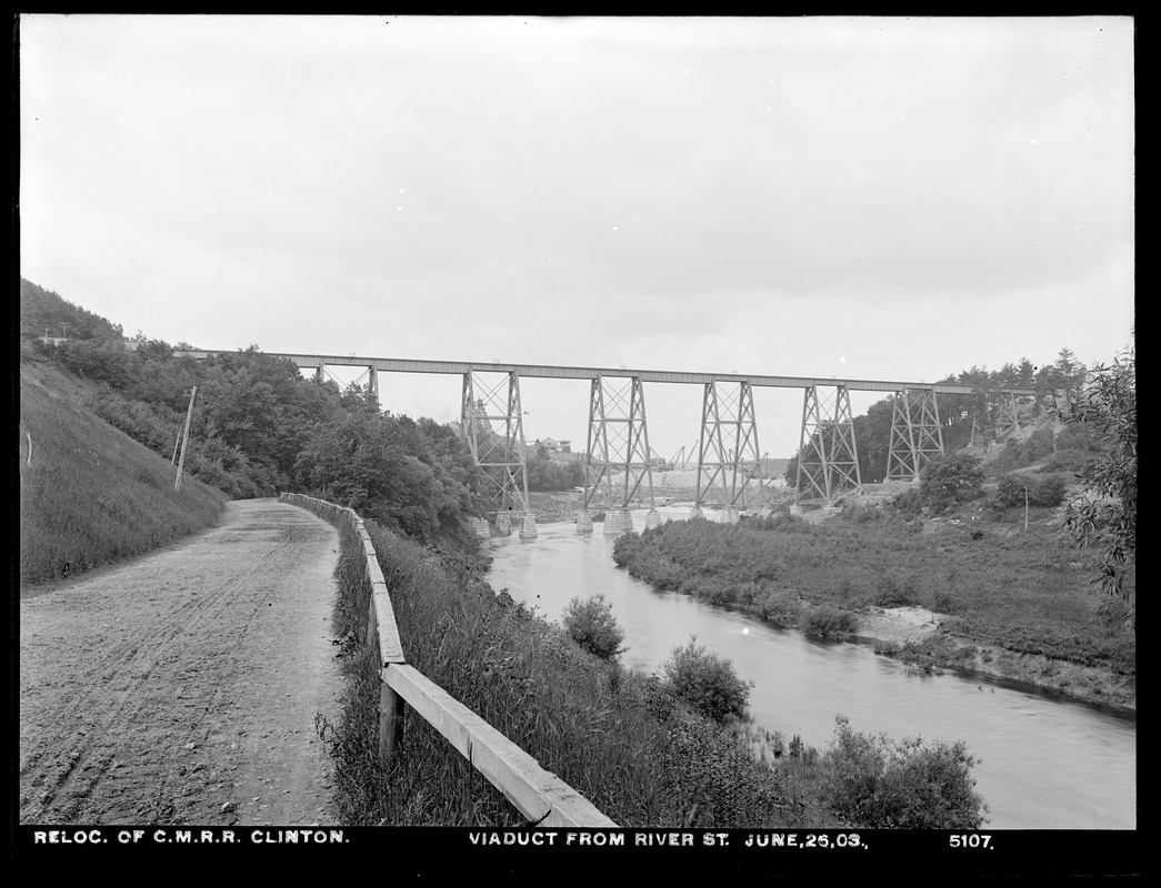 Relocation Central Massachusetts Railroad, viaduct, from River Street, Clinton, Mass., Jun. 25, 1903