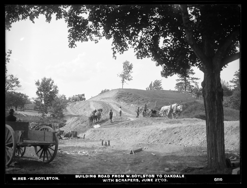 Wachusett Reservoir, building road from West Boylston to Oakdale with scrapers, West Boylston, Mass., Jun. 27, 1903
