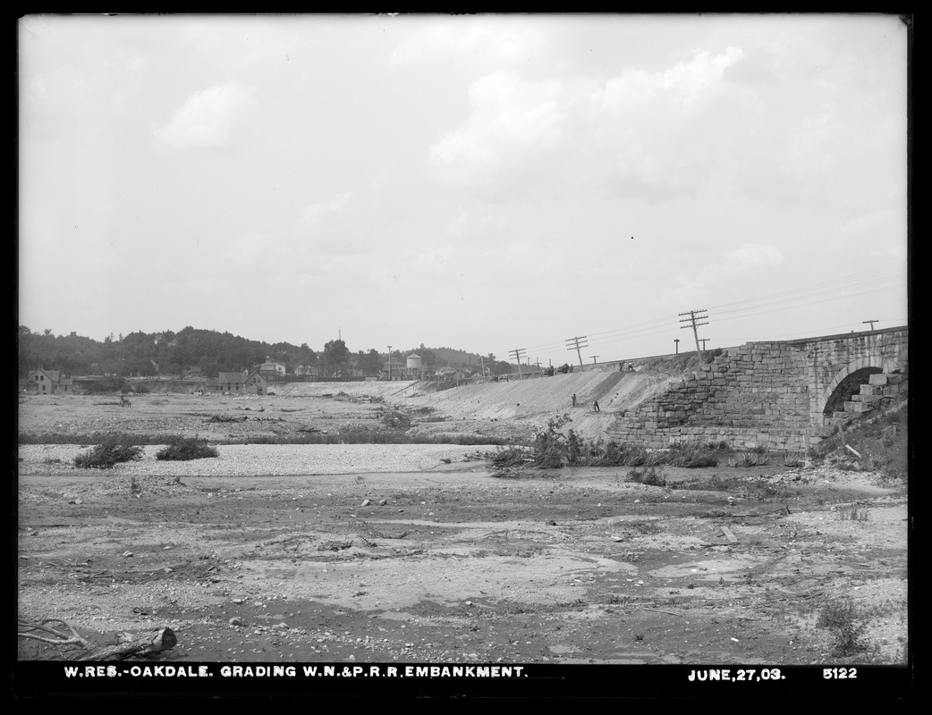 Wachusett Reservoir, grading Worcester, Nashua & Portland Division embankment, Oakdale, West Boylston, Mass., Jun. 27, 1903