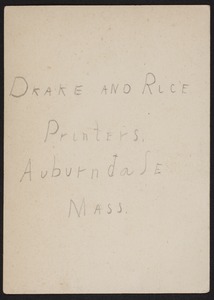 Newton photographs collection : advertising trade cards - Advertising trade cards - Auburndale trade cards - Drake and Rice, Printers, Auburndale, Mass. -
