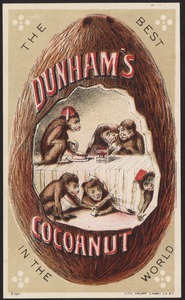 Dunham's Cocoanut, the best in the world