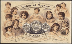 Imperial Granum, the incomparable food for the growth and protection of infants and children