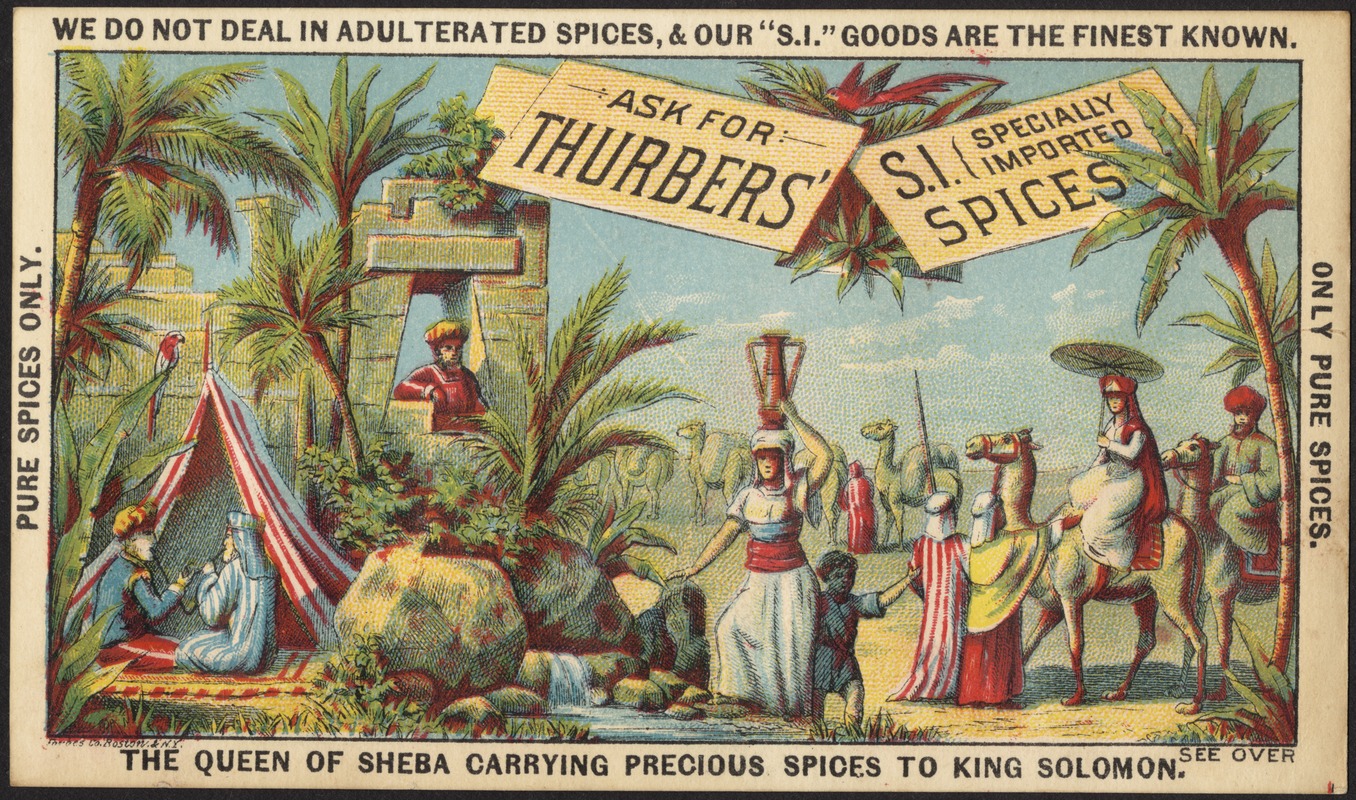 Ask for Thurbers' S. I. (specially imported) spices - the Queen of Sheba carrying precious spices to King Solomon