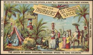 Ask for Thurbers' S. I. (specially imported) spices - the Queen of Sheba carrying precious spices to King Solomon