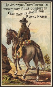 The Arkansas traveller on his weary way finds comfort in Chas. Counselman & Co's Royal Hams.