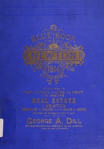 Blue book of Newton ... containing lists of the leading residents, societies, etc. with street directory and new map. - -