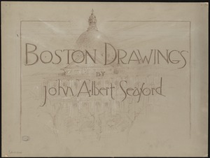 Boston drawings by John Albert Seaford